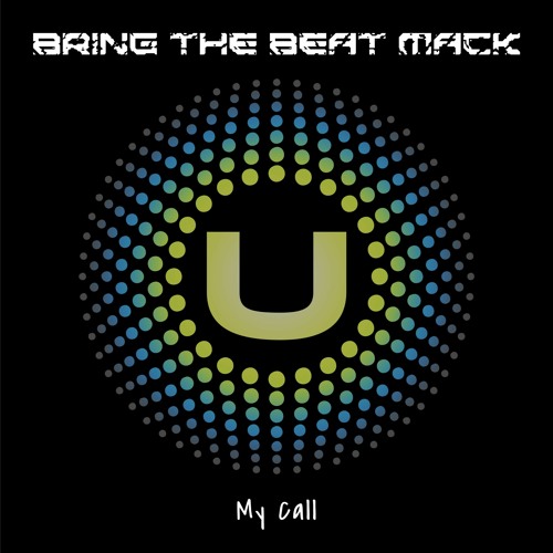 Bring The Beat Mack - My Call