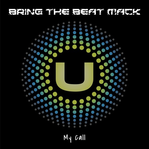 Bring The Beat Mack - My Call