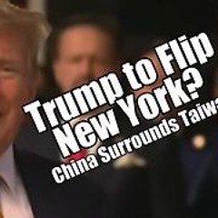 Trump to Flip NY? China Surrounds Taiwan! PraiseNPrayer. B2T Show May 23, 2024