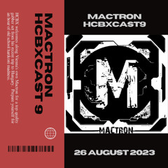 HCBXCast Vol 9 - Mactron - 26th August 2023