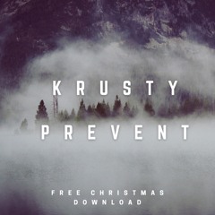 KRUSTY - PREVENT (FREE CHRISTMAS DOWNLOAD)