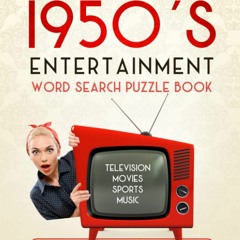 [[F.r.e.e D.o.w.n.l.o.a.d R.e.a.d]] THE OFFICIAL 1950's ENTERTAINMENT WORD SEARCH PUZZLE BOOK: LARG