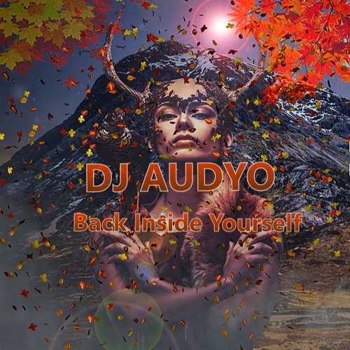 DJ AUDYO - Back Inside Yourself  #Ecstatic Dance (Gathering 2020)