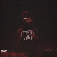 JAY8ZZ - EVERYTHING 8ZZ (Prod. Leturtle)