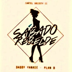 Daddy Yankee - Sabado Rebelde Ft. Plan B (Suli Villa Edit)