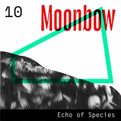 Echo of Species 10 - Moonbow