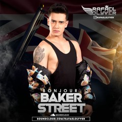DJ Rafael Olyver - Bonjour Baker Street