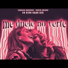Me Duele No Verte - Eugenia Quevedo | Rocio Quiroz | La Banda De Carlitos (En Vivo Teatro Gran Rex)