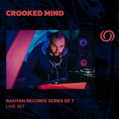 CROOKED MIND | Banyan Records Series Ep. 7 | 14/03/2024