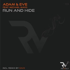 Adam & Eve - Run & Hide feat. Michael Mayo, Original mix-REVOLT Music label