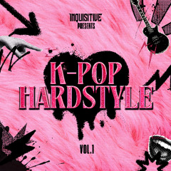 INQUISITIVE PRESENTS: K-POP HARDSTYLE - VOL 1