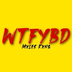WTFYBD