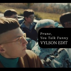 GUS DAPPERTON - PRUNE, YOU TALK FUNNY (VYLSON EDIT)