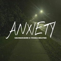 Anxiety (feat. Terry Melton)