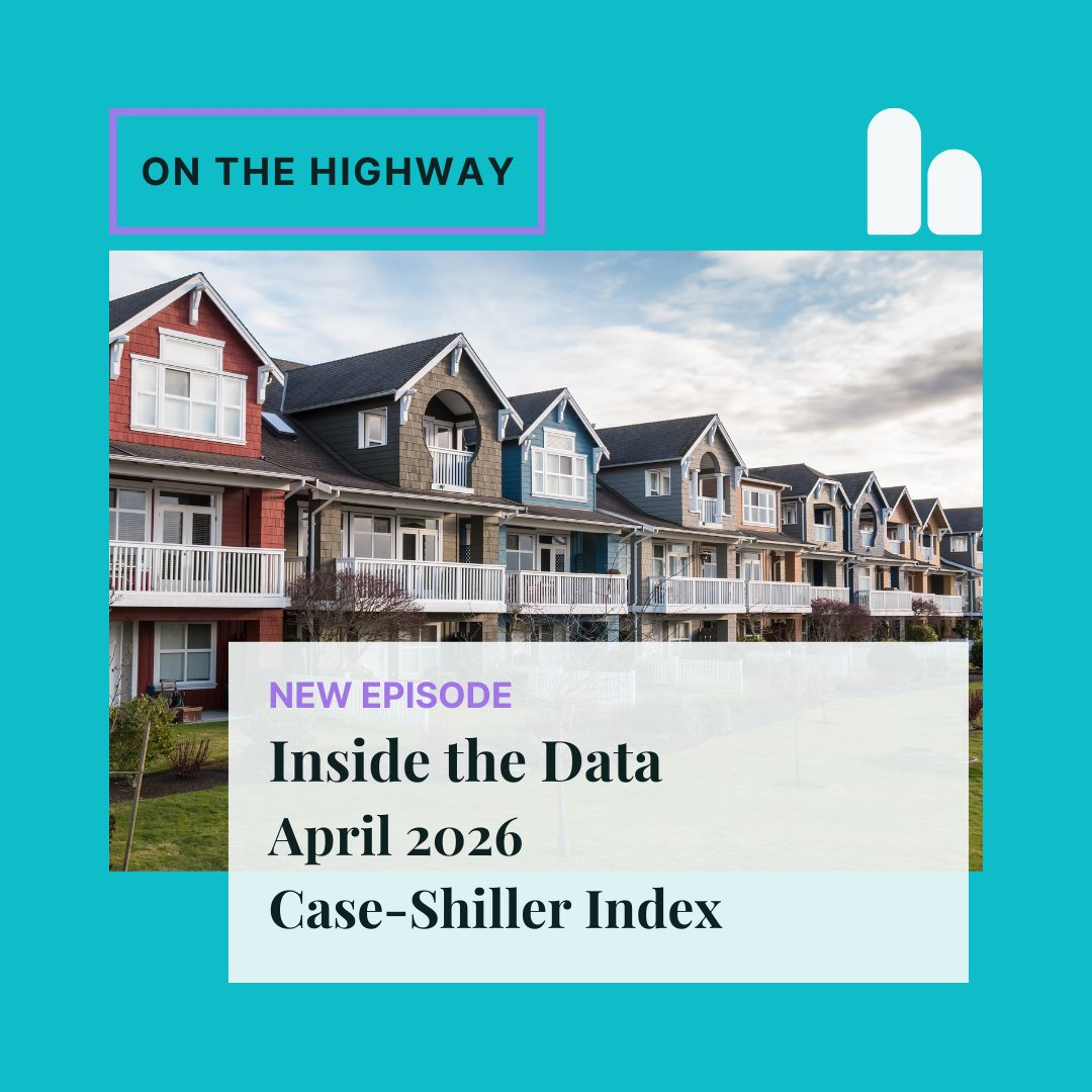 Inside the Data: April 2026 Case-Shiller Index episode artwork