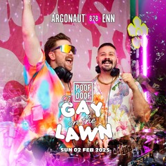 Poof Doof: A Gay On The Lawn – Argonaut b2b ENN • Sun 02 Feb 2025