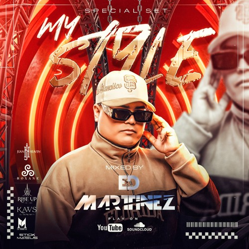 MY STYLE BY (ED MARTINEZ SPECIAL SET 2025)