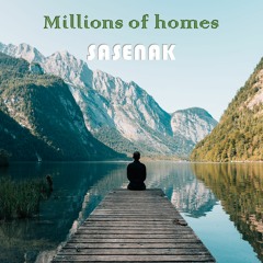 Sasenak - Millions Of Homes