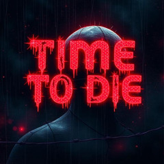 Time To Die
