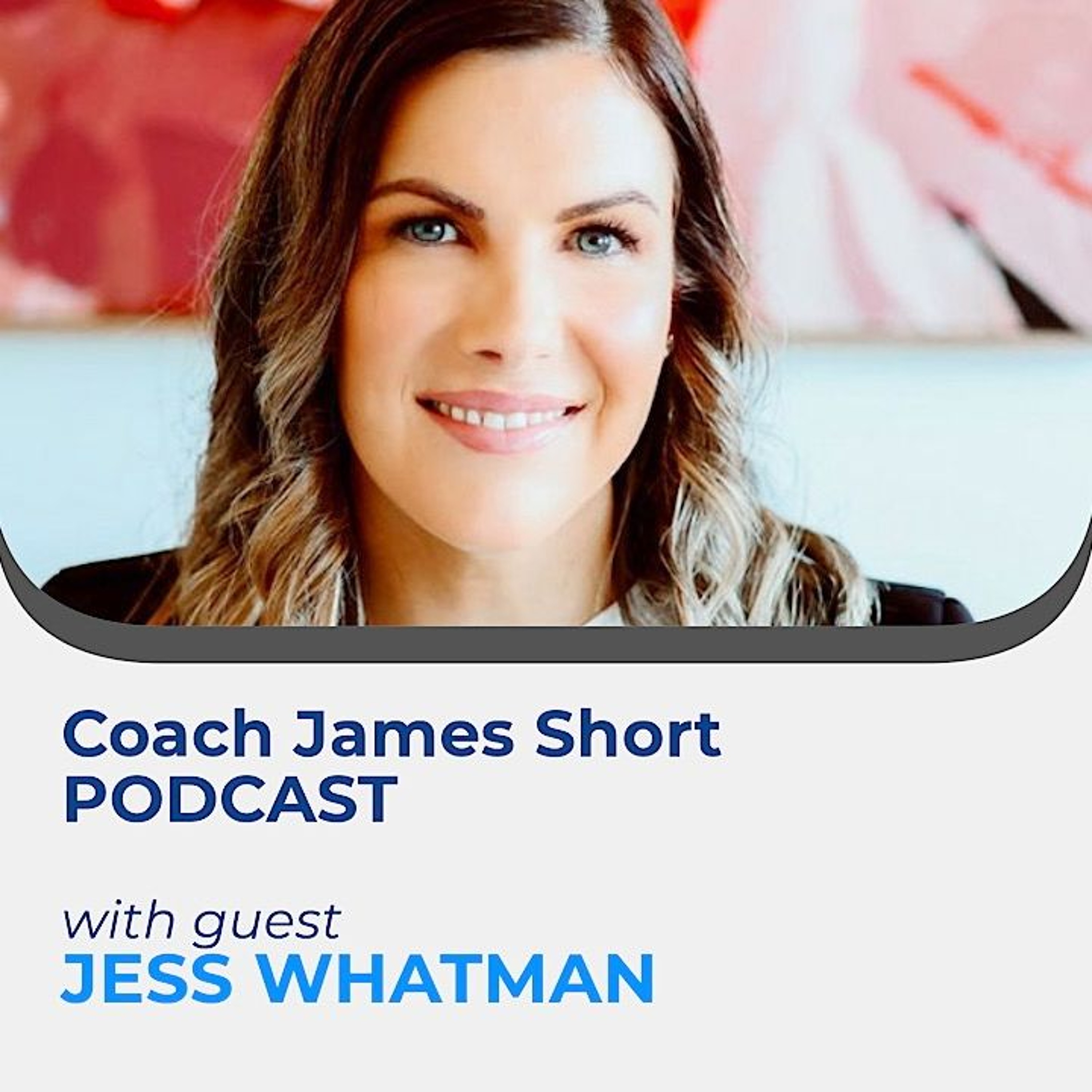 Coach James Short Podcast