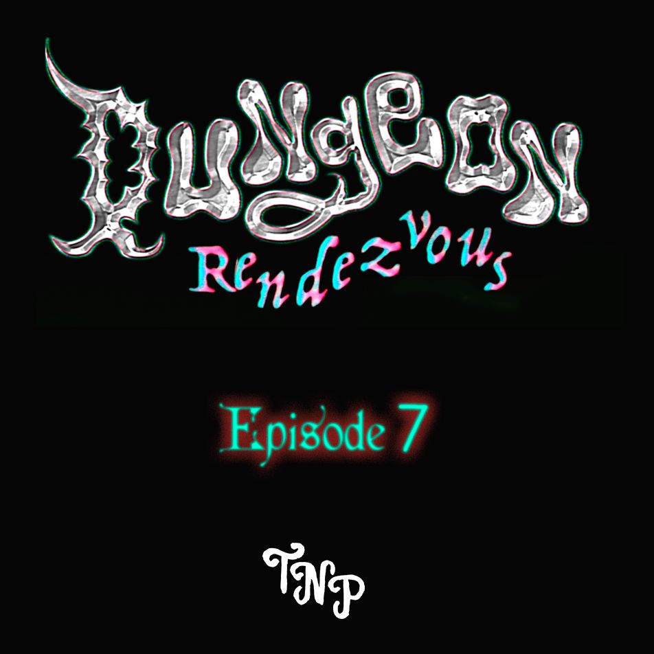 DUNGEON RENDEZVOUS w/ AAN ZEE