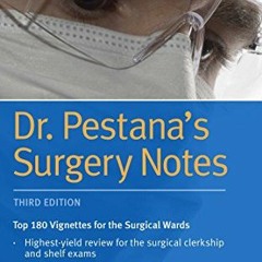 Get EPUB KINDLE PDF EBOOK Dr. Pestana's Surgery Notes: Top 180 Vignettes for the Surg