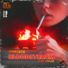 Firejack - Bloodstream (feat. Lovlee)