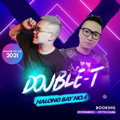 HaLongBay No4 - Doulble T On The Mix - Thắng Kanta X Thắng Trần Remix