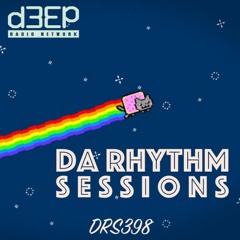 Da Rhythm Sessions 10th May 2023 (DRS398)