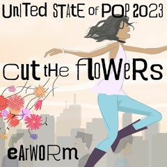United State of Pop 2023 (Cut The Flowers)