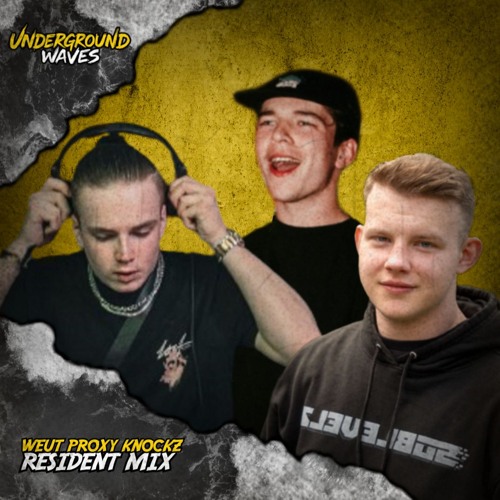 Weut B2B Proxy B2B Knockz | Resident Mix #003