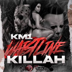 KM1 x Waistline Killah