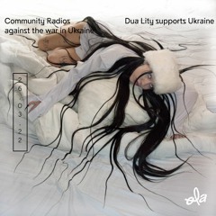 Community Radios against the war in Ukraine • Dua Lity supports Ukraine