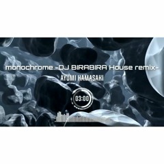 Ayumi Hamasaki - monochrome (DJ BIRABIRA House remix) #Ayumix2020