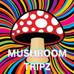 Mushroom Tripz