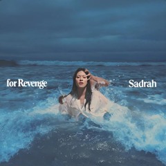 for Revenge - Sadrah (Slowed+Reverb)