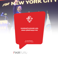 Mamdani kazandı asıl sınav şimdi başlıyor