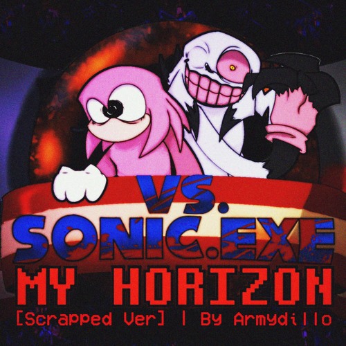 My Horizon [Scrapped Ver.] - FNF Vs Sonic.EXE OST