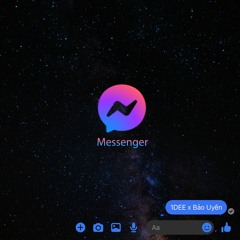MESSENGER - 1DEE X BAO UYEN X CM1X