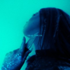 DEAD INSIDE