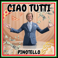 Pinotello - Ciao Tutti