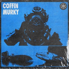 COFFIN - Murky