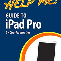 Access EBOOK 📋 Help Me! Guide to the iPad Pro: Step-by-Step User Guide for the Seven