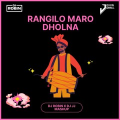 Rangilo Maro Dholna (ROBIN X JJ Flip).mp3