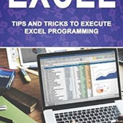 View PDF ☑️ Excel: Tips and Tricks to Execute Excel Programming by Daniel Jones PDF E