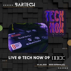 Bartech Live  @ TECH NOW - DOCK 07_02_2025  Ostrawa [CZ]