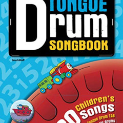 [ACCESS] KINDLE 💝 Tongue Drum Songbook: 80 Children’s Songs for Tongue Drum by  Lena