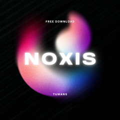 TUMANS - NOXIS [FREE DL]