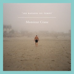 J'observe - Monsieur Crane