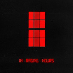 In Raging Hours